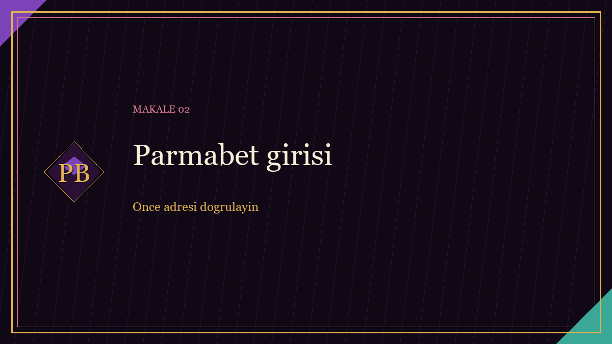 Parmabet girişi makale görseli